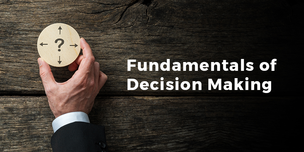 Fundamentals of Decision Making