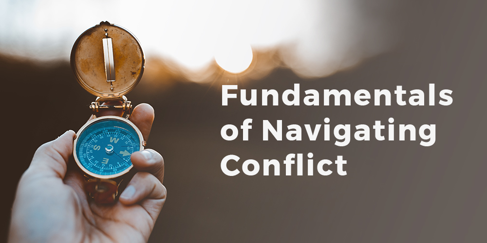 Fundamentals of Navigating Conflict